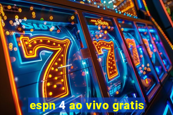 espn 4 ao vivo gratis